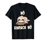 NÖ Faultier | Lustiger Cooler Spruch | Für Mädchen & Jungs T-Shirt