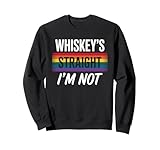 Whiskeys Straight I'm Not LGBT Gay Pride Month Bunte Flagge Sweatshirt