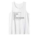 CSS is Awesome Programmers Softwareentwickler Nerd Geek Tank Top