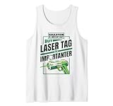 Bildung ist wichtig, aber Laser-Tag ist wichtiges Team Tank Top