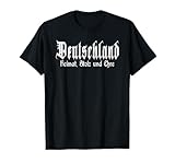 'Heimat, Stolz und Ehre', Patriot, Deutschland T-Shirt