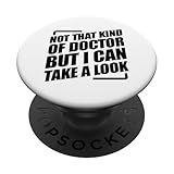 Not That Kind Of Doctor But I Can Take A Look PopSockets Klebender PopGrip