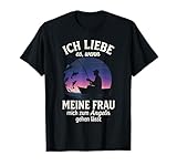 Ich Liebe Es, Wenn Meine Frau Mich Zum Angeln T-Shirt