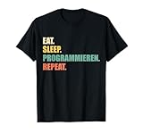 Eat Sleep Programmieren Repeat Coding Tech Spruch T-Shirt