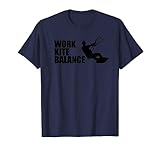 Work Kite Balance Kitesurf Kiten Kitesurfing Surf T-Shirt