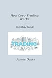 How Copy Trading Works: Complete Guide