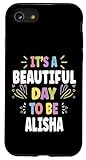Alisha Personalized Name Beautiful Day Alisha Hülle für iPhone SE (2020) / 7/8