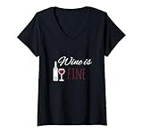 Damen Wine is Fine | Alkohol Party Weinfreunde Rotwein Weißwein T-Shirt mit V-Ausschnitt