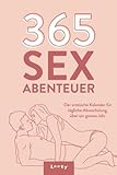 365 Sex Abenteuer - Der erotische Kalender für tägliche Abwechslung vom 1. Januar - 31. Dezember: Sex Stellungen, Aufregende Aufgaben und mehr für Paare. Jahreskalender bzw. Spiel ab 18.