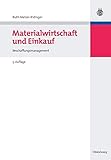 Materialwirtschaft und Einkauf: Beschaffungsmanagement