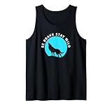 Wolf Be Brave Bleib in der Wildnis im Freien Tank Top