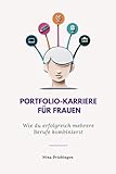 Portfolio-Karriere für Frauen - Wie du erfolgreich mehrere Berufe kombinierst