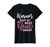 Warum Hast Du Nicht Nein Gesagt Schlager TShirt T-Shirt