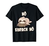 NÖ Faultier | Lustiger Cooler Spruch | Für Mädchen & Jungs T-Shirt