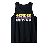 Geschlecht war nie eine Option Nichtbinär Tank Top