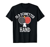 Old Schmetter Hand Tischtennis Lustiges Tischtennisspieler T-Shirt