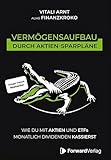 Vermögensaufbau durch Aktien-Sparpläne: Wie du mit Aktien und ETFs monatlich Dividenden kassierst. - Finanzen, Börse & Aktien Buch - Geldanlage mit Finanzkroko