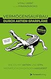 Vermögensaufbau durch Aktien-Sparpläne: Wie du mit Aktien und ETFs monatlich Dividenden kassierst. - Finanzen, Börse & Aktien Buch - Geldanlage mit Finanzkroko