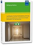 Leitfaden Sicherheitsbeleuchtung: Elektroinstallationen in baulichen Anlagen besonderer Art und Nutzung