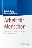 Arbeit für Menschen: Nachhaltige Strategien im Bereich Employee Experience