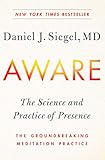 Aware: The Science and Practice of Presence--The Groundbreaking Meditation Practice (English Edition)
