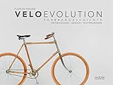 velo evolution - Fahrradgeschichte: Entwicklung - Design - Hintergründe