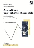 Grundkurs Wirtschaftsinformatik: Eine kompakte und praxisorientierte Einführung (Ausbildung und Studium)