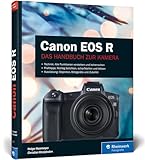 Canon EOS R: Professionell fotografieren mit der spiegellosen Vollformat-Kamera