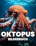 Oktopus Bilderbuch: Entdecken Sie die Geheimnisvolle Welt der Oktopusse in 100 Beeindruckenden Fotografien