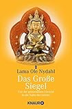 Das große Siegel: Von der grenzenlosen Einsicht in die Natur des Geistes