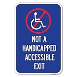 Schild mit Aufschrift 'Not A Handicapped Accessible Exit', 30,5 x 45,7 cm, schweres Aluminium, rostfrei, schützen Sie Ihr Geschäft und Ihre Gemeinde, hergestellt in den USA