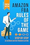 AMAZON FBA - RULES OF THE GAME: Step by Step zu deinem ersten Produktlisting | Anleitung zum Durchstarten als FBA-Unternehmer!