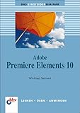 Adobe Premiere Elements 10 (bhv Einsteigerseminar)