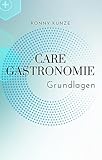 Care Gastronomie: Grundlagen