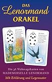 Das Lenormand Orakel: Die 36 Wahrsagenkarten von Mademoiselle Lenormand – Mit Erklärung und Legemuster: Die 36 Wahrsagekarten von Mademoiselle Lenormand. Mit Erklärung und Legemuster