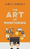 The Art of Monitoring (English Edition)