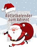 Rätselkalender zum Advent: Ein Adventskalender in Buch-Form für alle, die Rätsel lieben