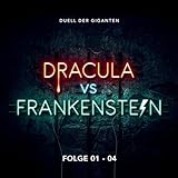 Dracula vs. Frankenstein - Duell der Giganten (Hörspielbox): Dracula vs. Frankenstein 1-4