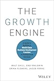 The Growth Engine: A Guide to Building a World-Class Business Development Function in Professional Services