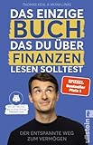 Das einzige Buch, das Du über Finanzen lesen solltest: Der entspannte Weg zum Vermögen – Von den Machern des YouTube-Erfolgs »Finanzfluss« | Ratgeber für Geldanlage an der Börse mit ETF & Aktien