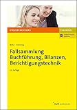 Fallsammlung Buchführung, Bilanzen, Berichtigungstechnik (Steuerfachkurs)