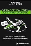 Vermögensaufbau durch Aktien-Sparpläne: Wie du mit Aktien und ETFs monatlich Dividenden kassierst. - Finanzen, Börse & Aktien Buch - Geldanlage mit Finanzkroko