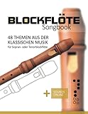 Blockflöte Songbook - 48 Themen aus der klassischen Musik: für Sopran- oder Tenorblockflöte + Sounds online