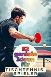 52 geniale Ideen für Tischtennis-Spieler