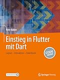 Einstieg in Flutter mit Dart: Layout – Interaktion – Datenbank