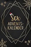 Sex Adventskalender: für Paare | mit 24 sexy Aufgaben die euch die Adventszeit versüßen | Erotisches Geschenk für deinen Partner oder deine Partnerin