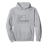CSS is Awesome Programmers Softwareentwickler Nerd Geek Pullover Hoodie