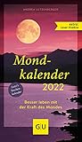 Mondkalender 2022: Besser leben mit der Kraft des Mondes. Lutzi's Taschenkalender. Extra: Leser-Hotline (GU Einzeltitel Gesundheit/Alternativheilkunde)