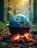 Ein Dutch Oven auf Weltreise