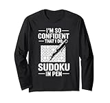 I'm So Confident That I Do Sudoku In Pen Puzzle-Spieler - Langarmshirt